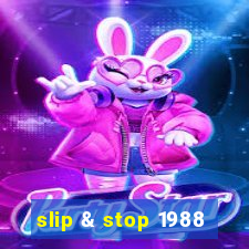 slip & stop 1988