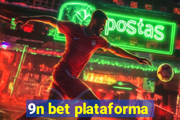 9n bet plataforma