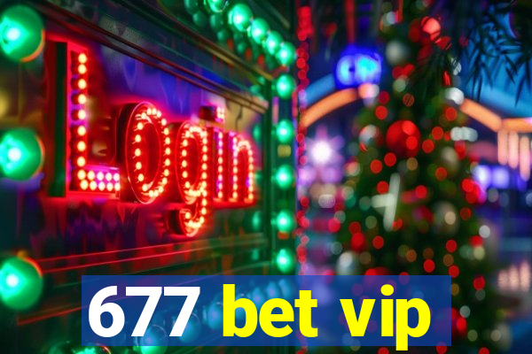 677 bet vip