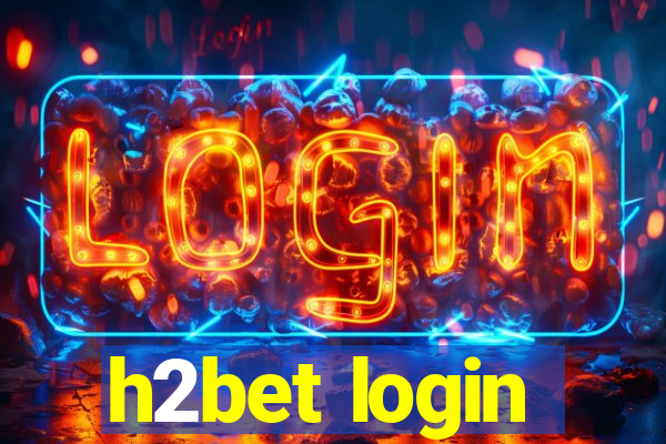 h2bet login