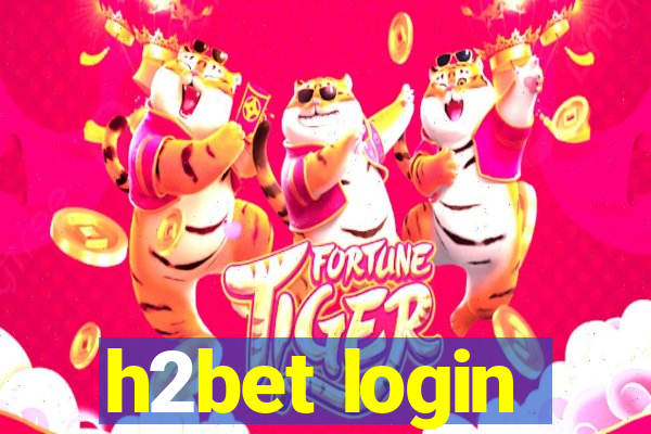 h2bet login