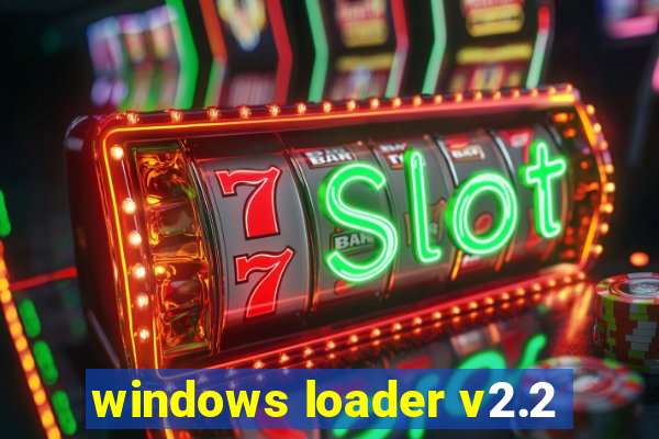 windows loader v2.2