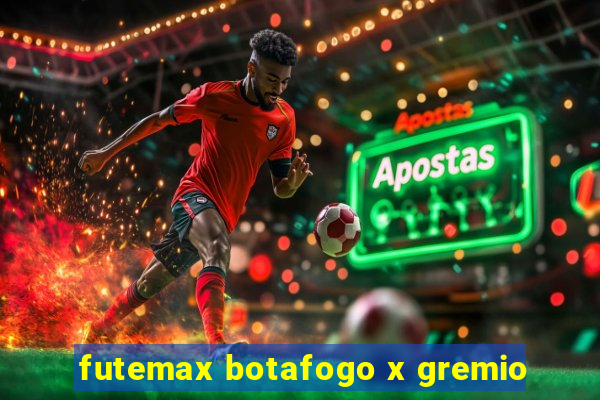 futemax botafogo x gremio