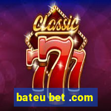 bateu bet .com