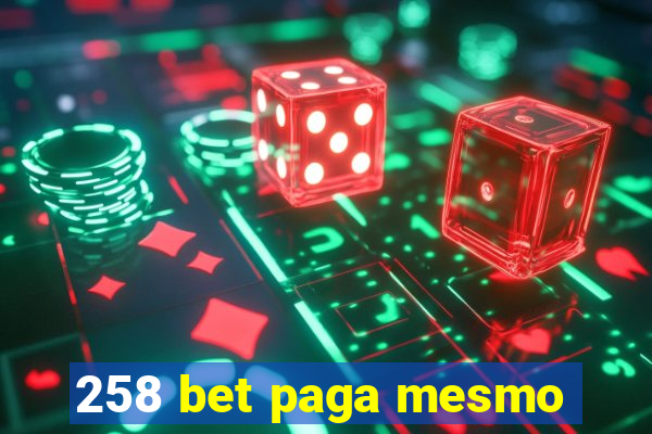 258 bet paga mesmo