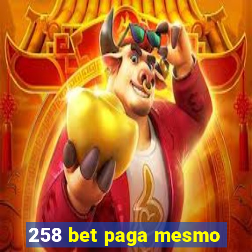 258 bet paga mesmo