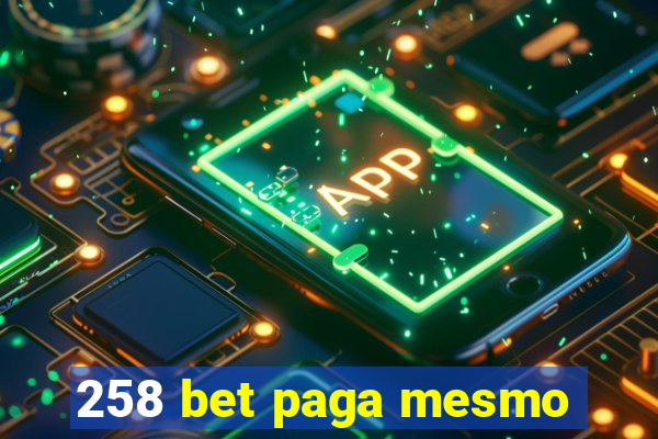 258 bet paga mesmo