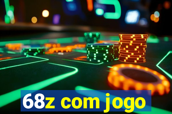 68z com jogo