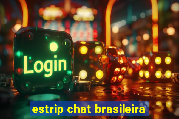 estrip chat brasileira