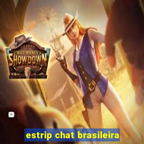 estrip chat brasileira