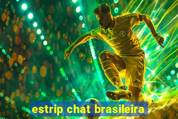 estrip chat brasileira