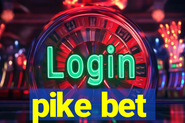 pike bet