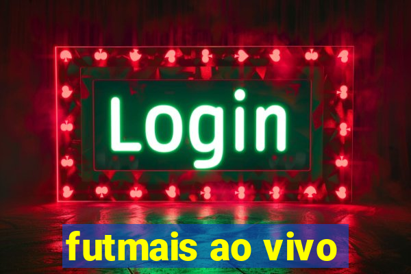 futmais ao vivo