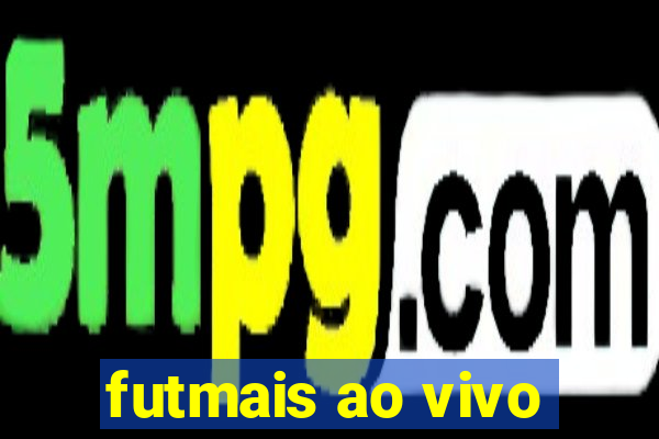 futmais ao vivo