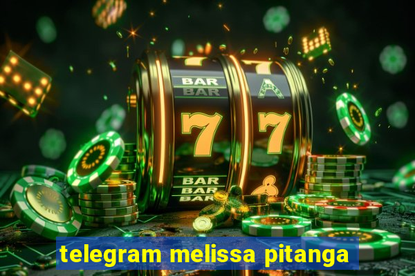 telegram melissa pitanga