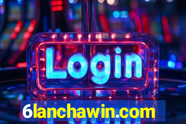 6lanchawin.com