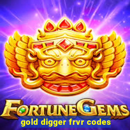 gold digger frvr codes