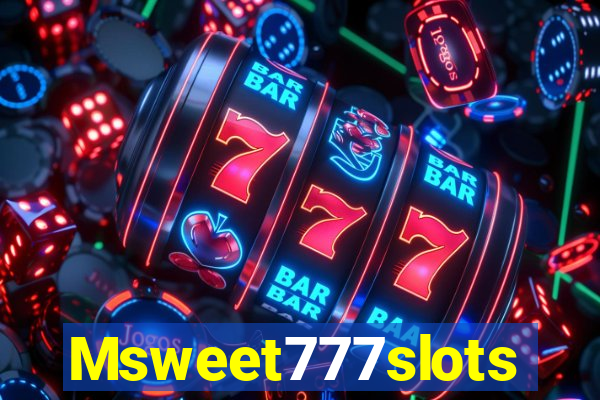 Msweet777slots