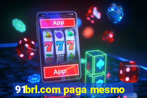 91brl.com paga mesmo