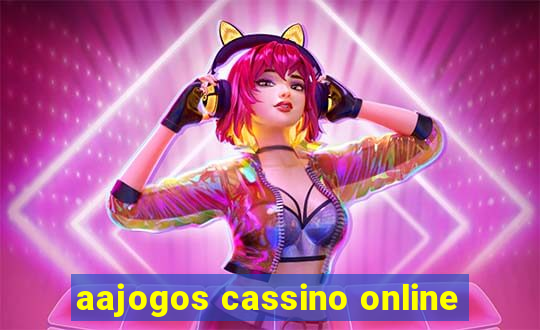 aajogos cassino online