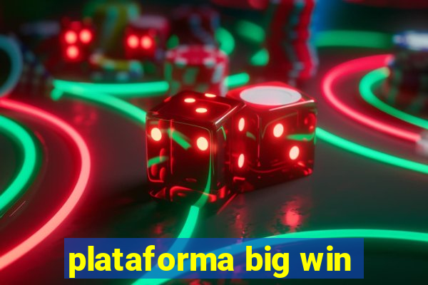 plataforma big win