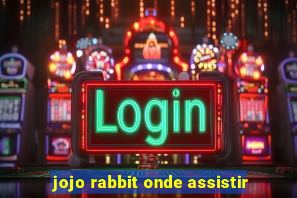 jojo rabbit onde assistir