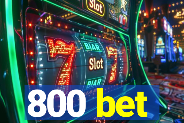 800 bet