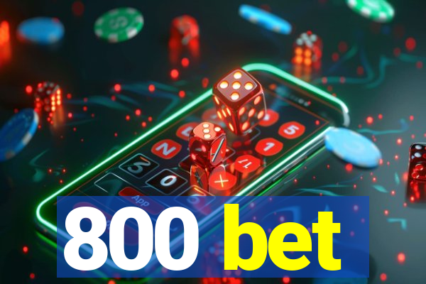 800 bet