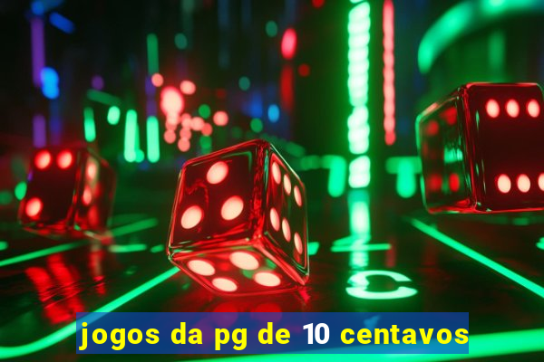 jogos da pg de 10 centavos