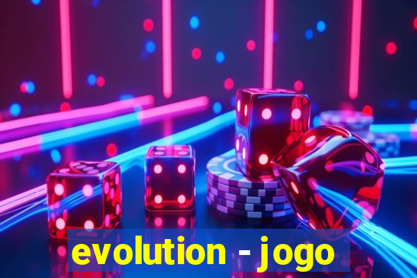 evolution - jogo