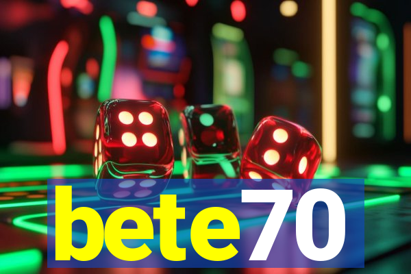 bete70