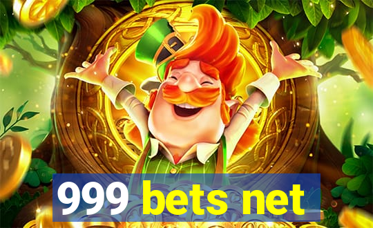 999 bets net