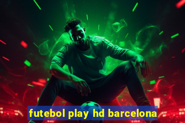 futebol play hd barcelona