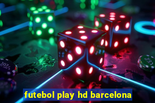 futebol play hd barcelona