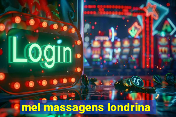 mel massagens londrina