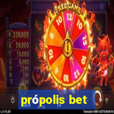 própolis bet