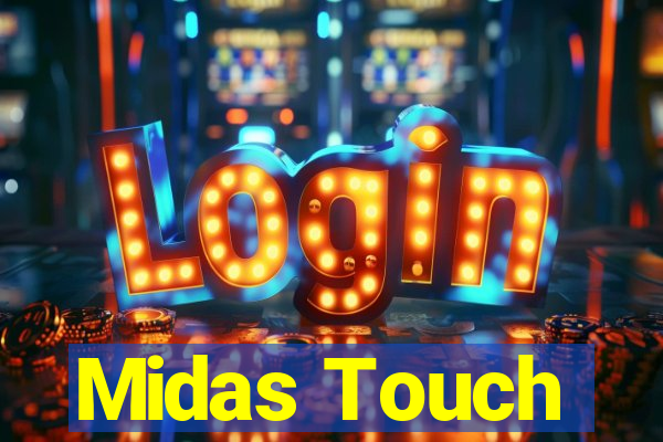 Midas Touch