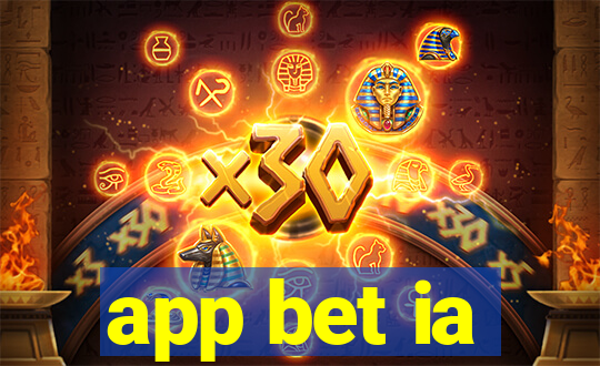 app bet ia