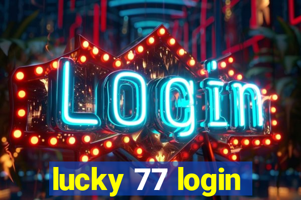 lucky 77 login