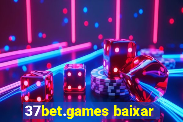 37bet.games baixar