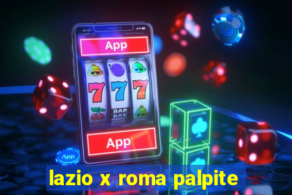 lazio x roma palpite