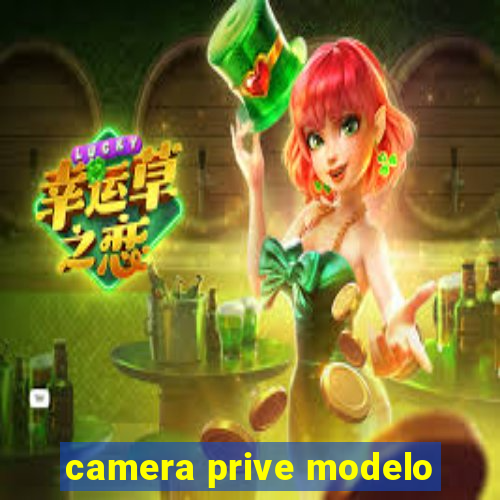 camera prive modelo