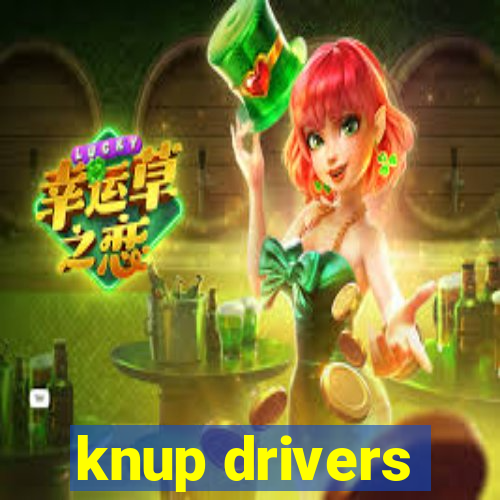 knup drivers