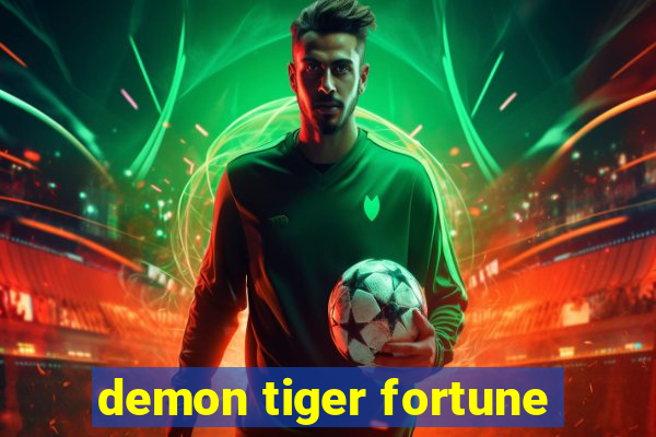 demon tiger fortune