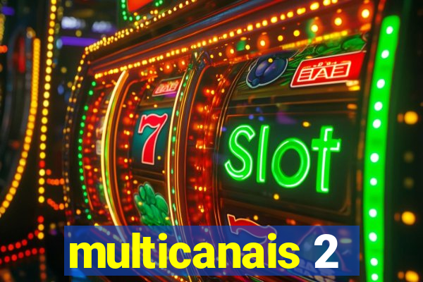 multicanais 2