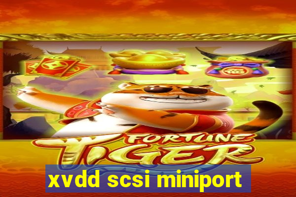 xvdd scsi miniport