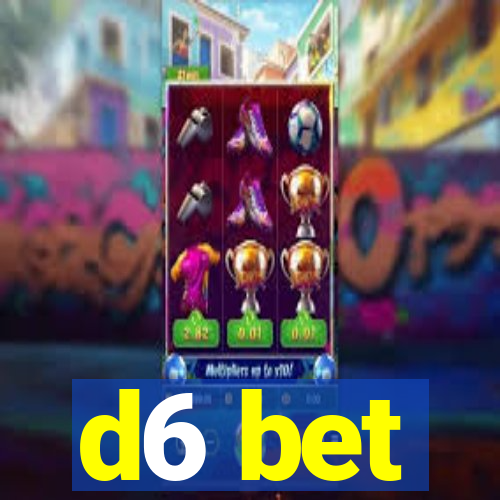 d6 bet