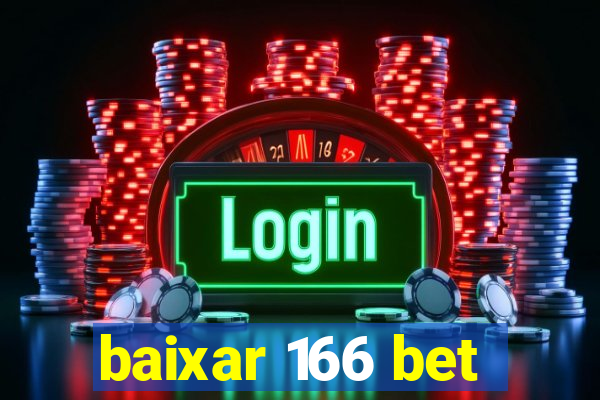 baixar 166 bet