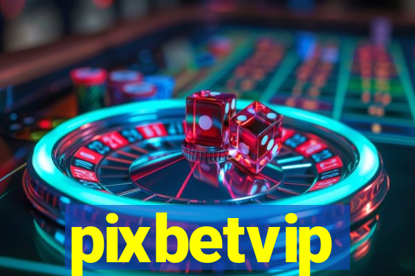 pixbetvip