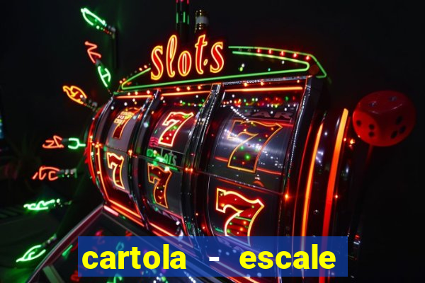 cartola - escale seu time!